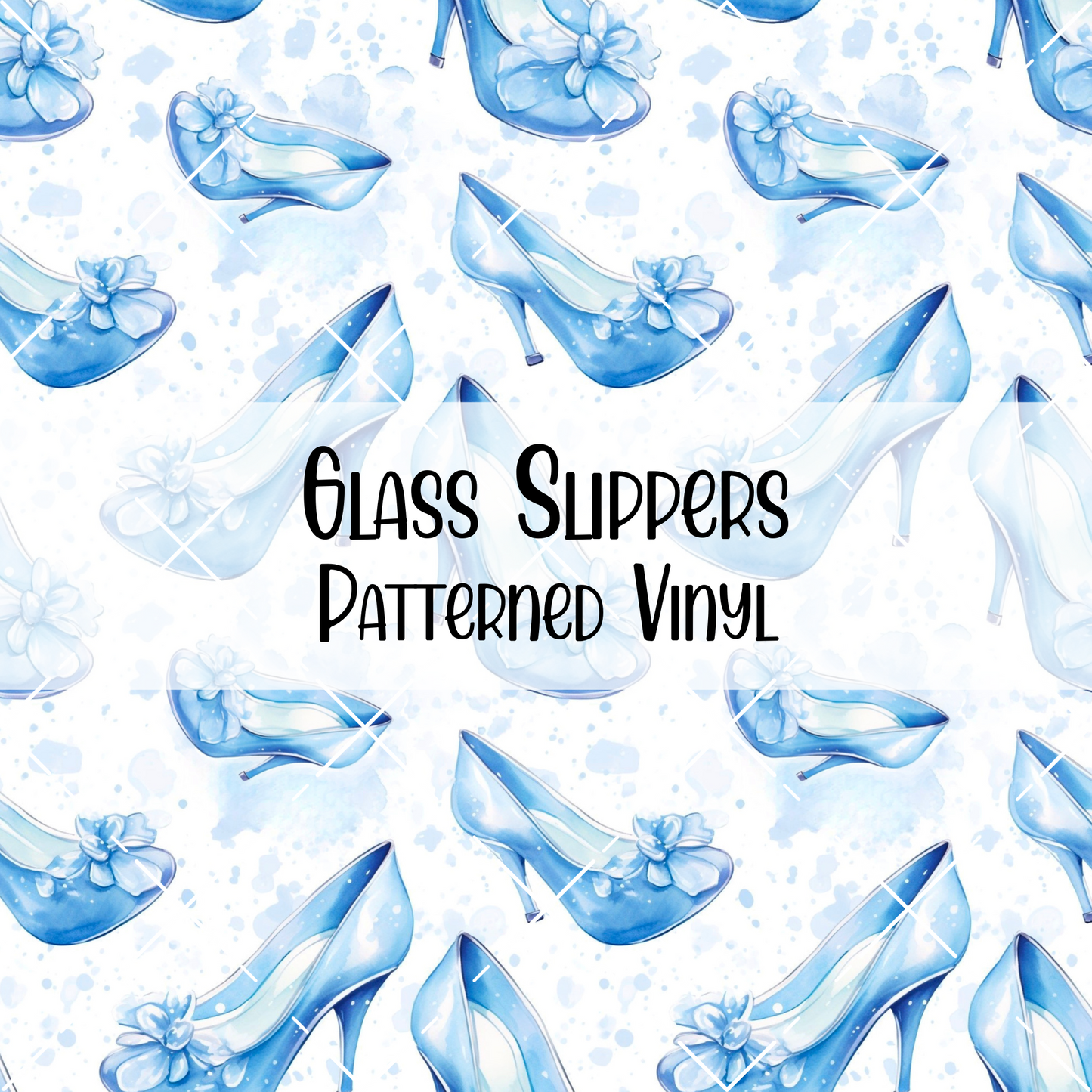 Glass Slippers Patterned Vinyl