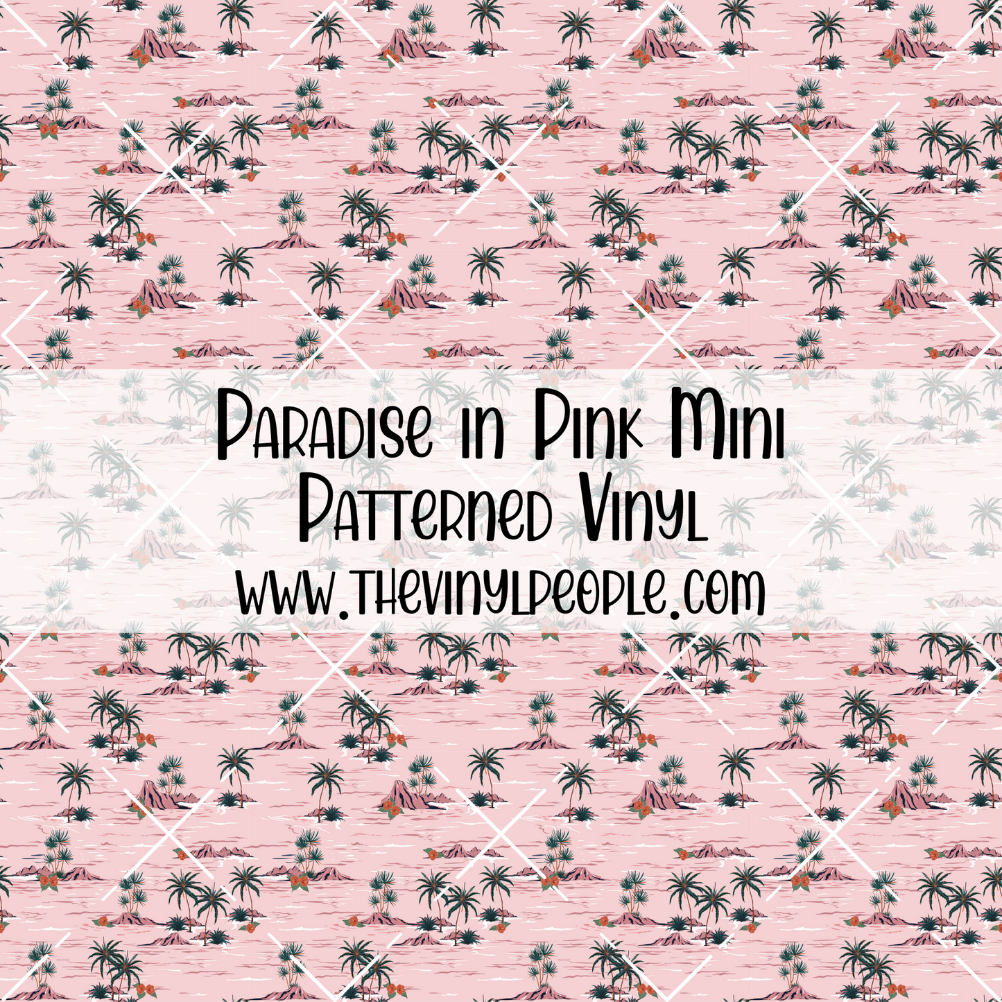 Paradise in Pink Patterned Vinyl