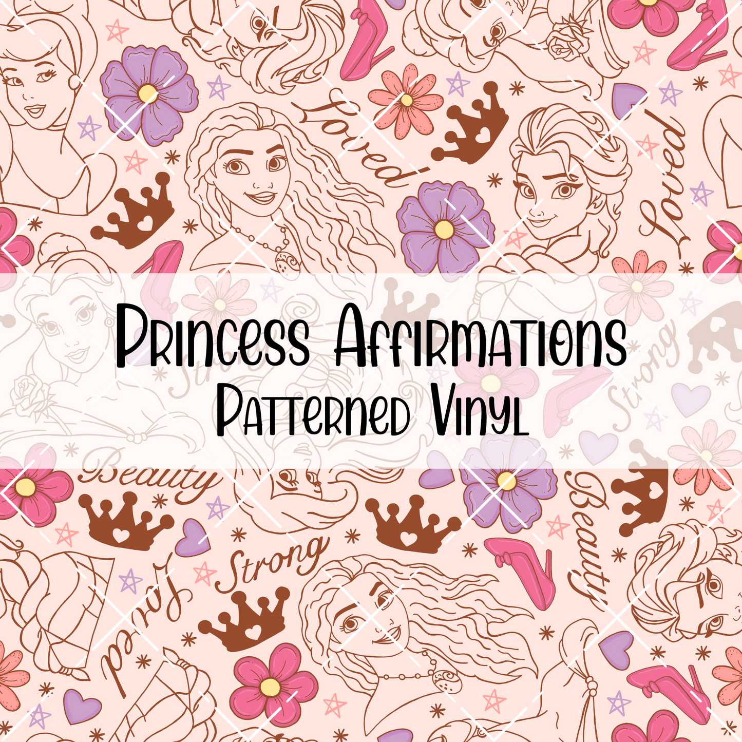 Princess Affirmations Patterned Vinyl