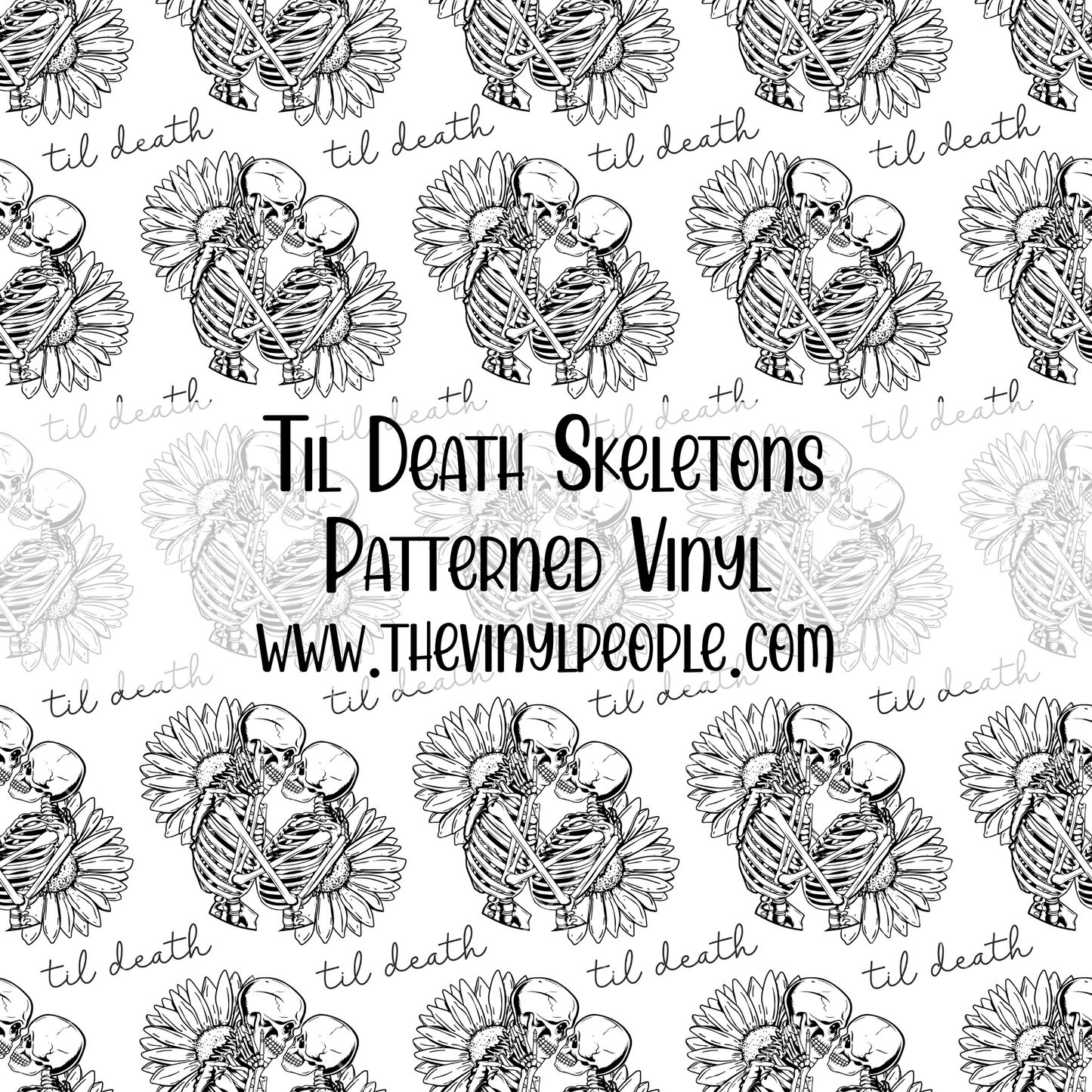 Til Death Skeletons Patterned Vinyl